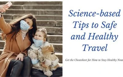 Secrets for Safe and Healthy Family Travel (Pandemic Travel Tips)