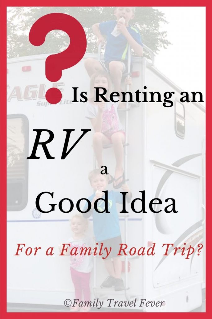 Are you considering renting an RV for road trip?  We answer the question "is an RV road trip with kids a good idea?" and more. Based on our RV travel with 5 kids, we tell you if you should even attempt this adventure. See who RV travel is for (and who it is not for). Find our how to rent an RV. 
