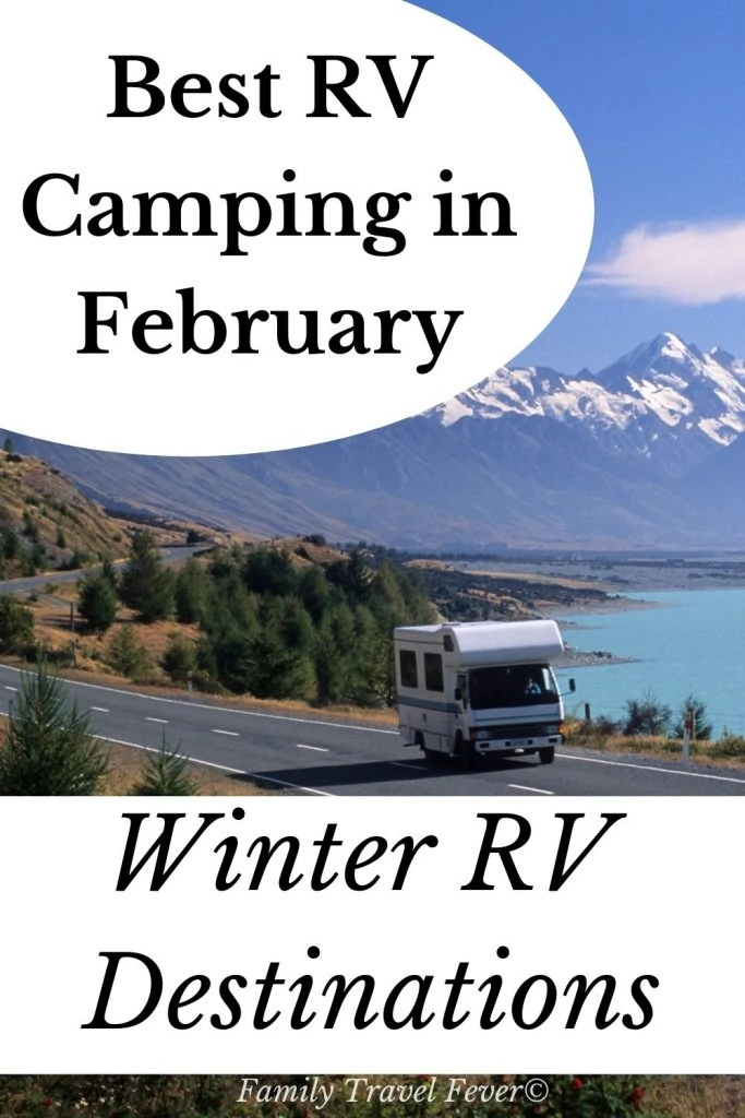 Best RV destinations in February for a winter RV camping trip. Warm destinations to escape the cold, or unique winter wonderlands, holiday season and Valentines Day in RV
