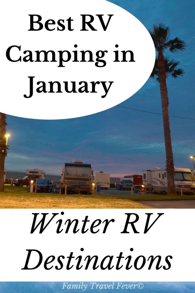 Best RV destinations in January for a winter RV camping trip. Warm destinations to escape the cold, or unique winter wonderlands, holiday season in RV