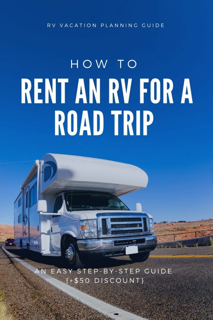 How to Rent an RV for an Epic Road Trip -Easy Step-by-Step Guide (+$50 discount) 