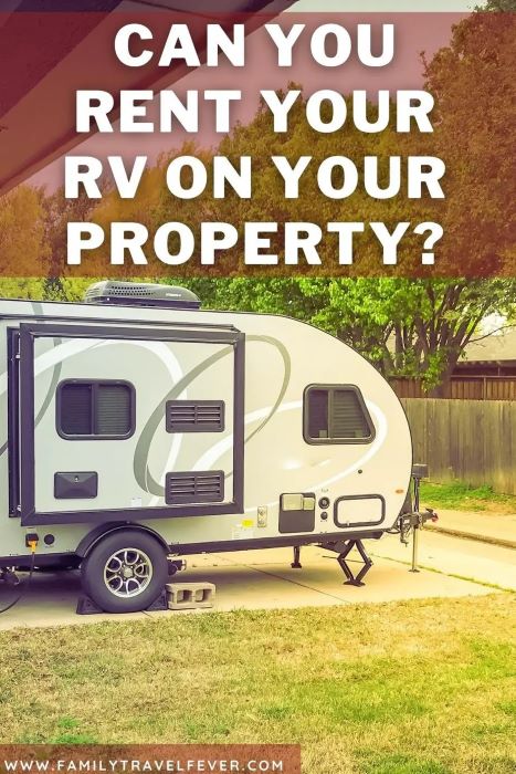 Photo of travel trailer parked in driveway with text "Can You rent Your RV on Your Property?"